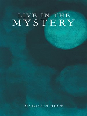 cover image of Live in the Mystery